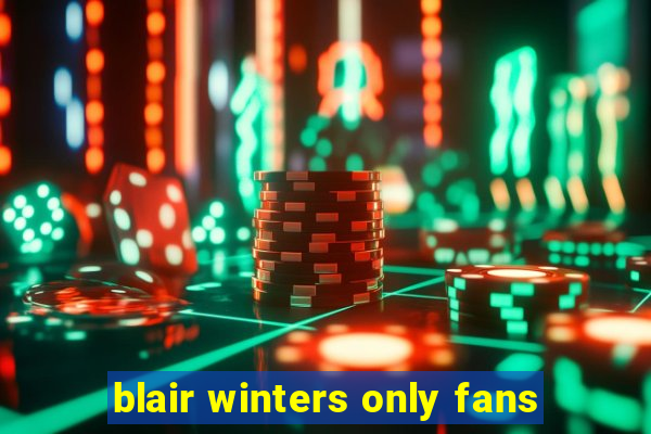 blair winters only fans